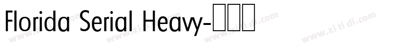 Florida Serial Heavy字体转换